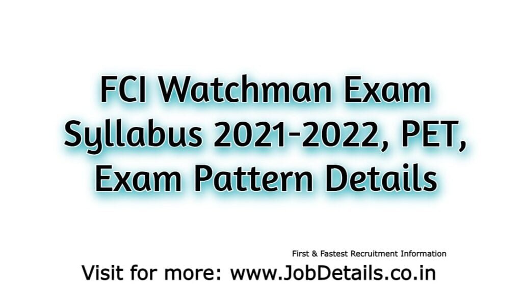 FCI Watchman Exam Syllabus 2021-2022, PET, Exam Pattern Details